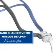 Quand changer masque CPAP