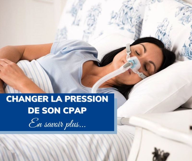 Changer pression CPAP